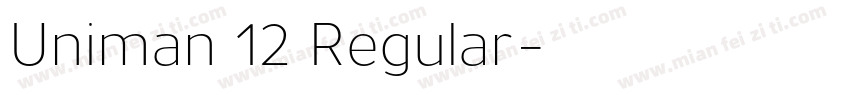 Uniman 12 Regular字体转换